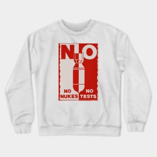 No Nukes No Tests Red Print Crewneck Sweatshirt